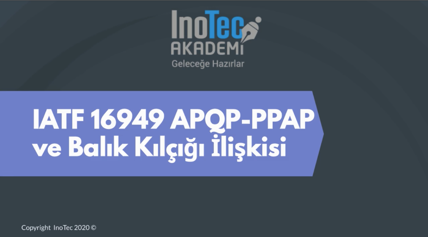 IATF 16949 APQP - PPAP  ve Balık Kılçığı İlişkisi